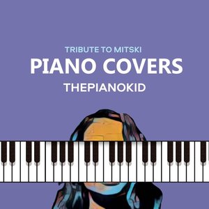 Image for 'Piano Covers Tribute to Mitski'