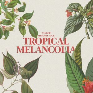 Image for 'Tropical Melancolia'