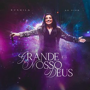 Изображение для 'Grande é o Nosso Deus (Ao Vivo) - Single'