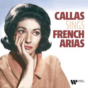 Image for 'Maria Callas Sings French Arias by Bizet, Saint-Saëns, Gounod, Massenet, Delibes...'