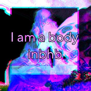'I Am A Body' için resim