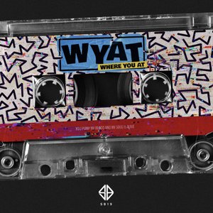 “WYAT (Where You At)”的封面