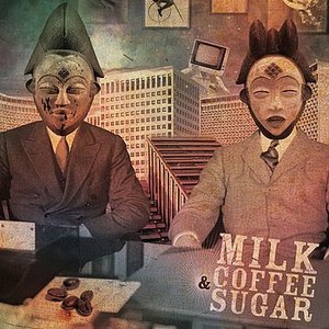 Image for 'Milk Coffee And Sugar'