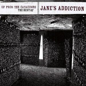 Image for 'Up from the Catacombs: the Best of Jane's Addiction'