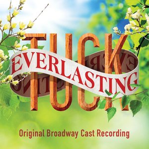 Bild für 'Tuck Everlasting (Original Broadway Cast Recording)'