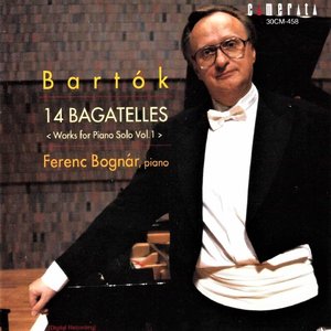 'Bártok: 14 Bagatelles (Works for Piano Solo, Vol. 1)'の画像