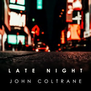 Image for 'Late Night John Coltrane'