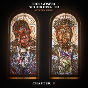 Image pour 'The Gospel According To Artwork Sounds Chapter II'