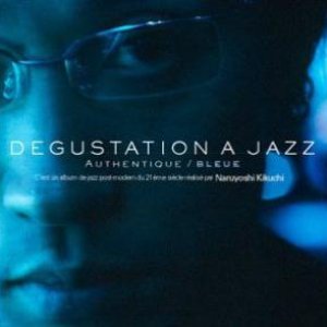 Изображение для 'DEGUSTATION A JAZZ Authentique／Bleue'