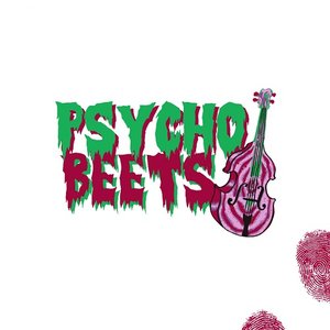 Image for 'Psycho Beets'
