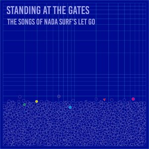 Image pour 'Standing at the Gates: The Songs of Nada Surf's Let Go'