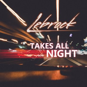 Image pour 'Takes All Night'