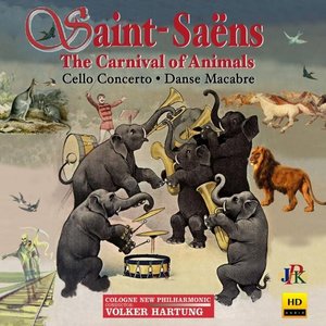 Image for 'Saint-Saëns: The Carnival of the Animals, R.125 & Other Works'