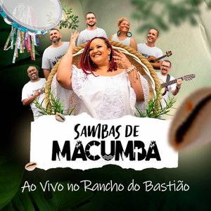 Image for 'Sambas de Macumba - Ao Vivo no Rancho do Bastião'