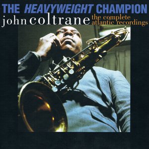 Image for 'The Heavyweight Champion: the Complete Atlantic Recordings'