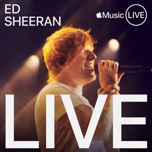 Image for 'Apple Music Live: Ed Sheeran'