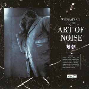 Image for 'who's afraid of the art of noise'