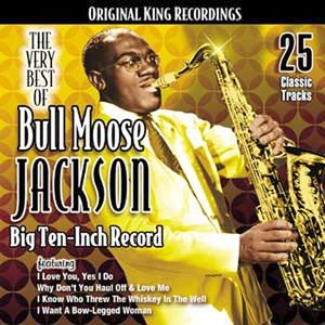 Bild för 'Big Ten-Inch Record: The Very Best of Bull Moose Jackson'