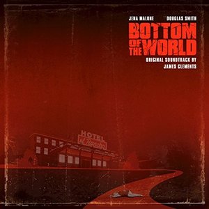 Image for 'Bottom of the World (Original Motion Picture Soundtrack)'
