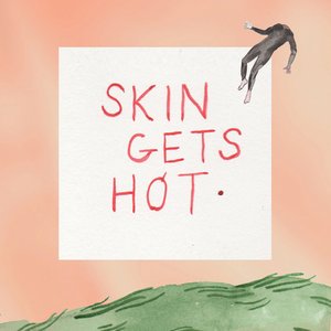 Image for 'Skin Gets Hot'