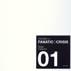 Image for 'THE BEST of FANATIC◇CRISIS Single Collection 01'