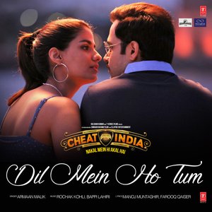 Image for 'Dil Mein Ho Tum (From "Cheat India")'