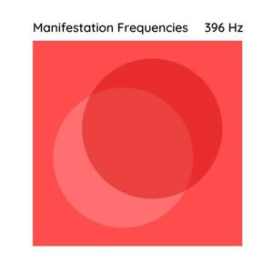 Image for '396 Hz for Manifesting'