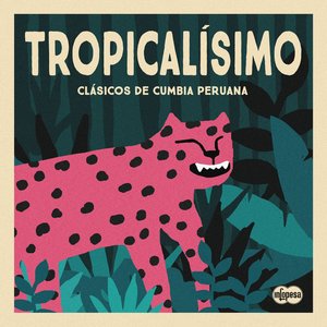 Image for 'Tropicalísimo: Clásicos de Cumbia Peruana'