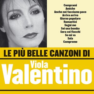 Image for 'Le più belle canzoni di Viola Valentino'