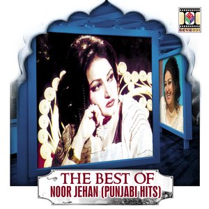 Bild für 'The Best Of Noor Jehan (Punjabi Hits)'