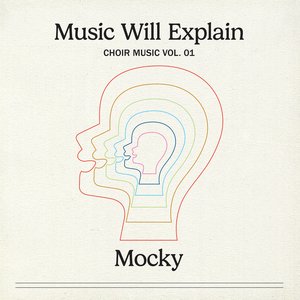 Image for 'Music Will Explain (Choir Music Vol. 1)'