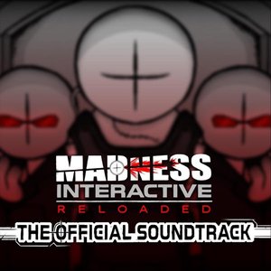 Image for 'Madness Interactive Reloaded (Official Soundtrack)'