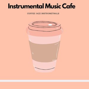 'Coffee Jazz Instrumentals' için resim