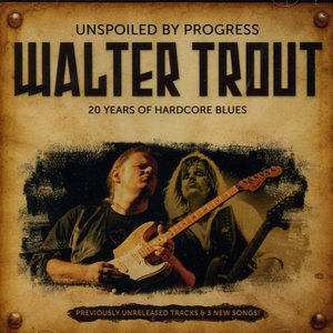 Image for 'Unspoiled By Progress: 20 Years of Hardcore Blues'