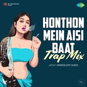 Image for 'Honthon Mein Aisi Baat - Trap Mix'