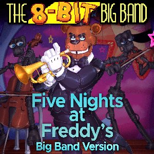 Image for 'Fnaf 1 (Big Band Version)'