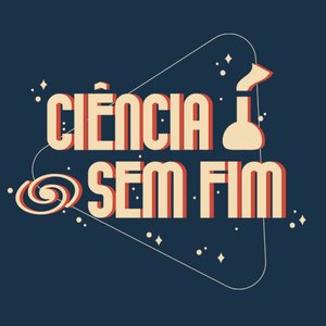 Image for 'Ciência Sem Fim'