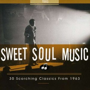 Image pour 'Sweet Soul Music: 30 Scorching Classics From 1963'