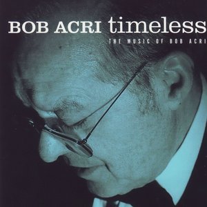 “Timeless: The Music of Bob Acri”的封面