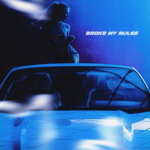 “Broke My Rules”的封面