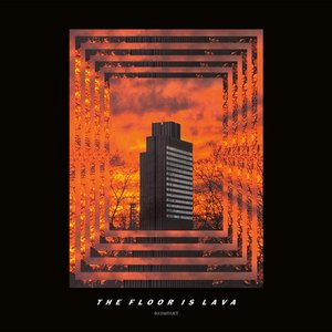 Image for 'The Floor Is Lava'