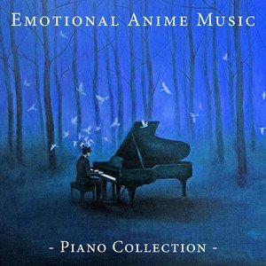 Image for 'Emotional Anime Music, Piano Collection'