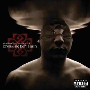 “Shallow Bay: The Best Of Breaking Benjamin (Explicit)”的封面