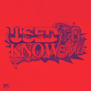 Image for 'Used To Know Me'