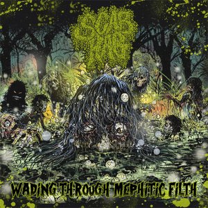 Image for 'Wading Through Mephitic Filth'