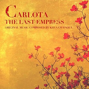 Image for 'Carlota: The Last Empress (Original Music for the Ballet)'