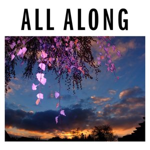 Image for 'All Along'