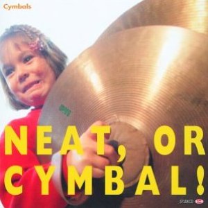 Immagine per 'Neat,or Cymbal!'