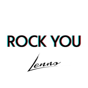 Image for 'Rock You (Lenno Remix)'