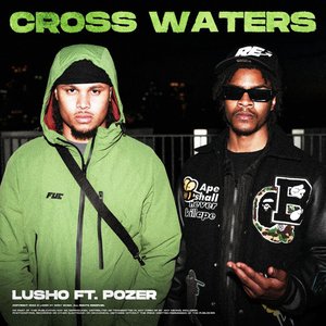 Image for 'Cross Waters (feat. Pozer)'